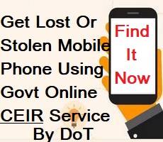 How To Track Lost Or Stolen Mobile Phone Using Govt CEIR Service