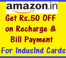 Amazon 10% Discount on Recharge and Bill Payment Using IndusInd Debit Credit Cards