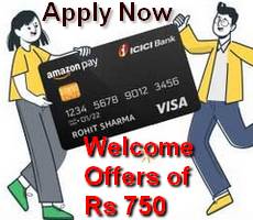 Apply Amazon Pay ICICI Credit Card Get Welcome Offers of Rs 750