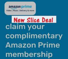 FREE Amazon Prime Subscription 1 Yr or 3 Months with Slice Card Spending