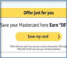 Amazon Save Mastercard Offer Earn Rs 50 Cashback (Also for Send Money) -How To Offer Details