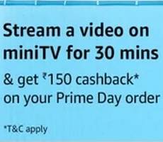 Amazon Mini TV Stream 1st Video Get Rs 150 Cashback On Prime Day Order