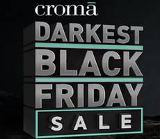 Croma Darkest Black Friday Sale Upto 60% Off +10% Off Bank Deal